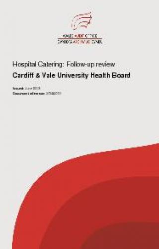 Cardiff and Vale University Health Board - Hospital Catering: Follow-up ...