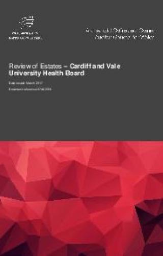 Cardiff And Vale University Health Board - Review Of Estates 