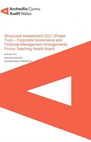 Powys Teaching Health Board – Structured Assessment 2021 (Phase Two) – Corporate Governance and Financial Management Arrangements: