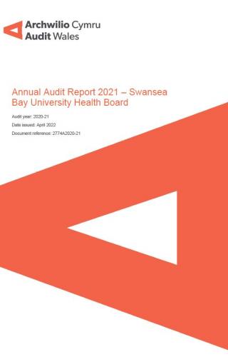 Swansea Bay University Health Board – Annual Audit Report 2021: report cover showing Audit Wales logo