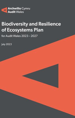 Clawr yr adroddiad gyda thestun - Cynllun Bioamrywiaeth a Chydnerthedd Ecosystemau ar gyfer Archwilio Cymru 2023 – 2027